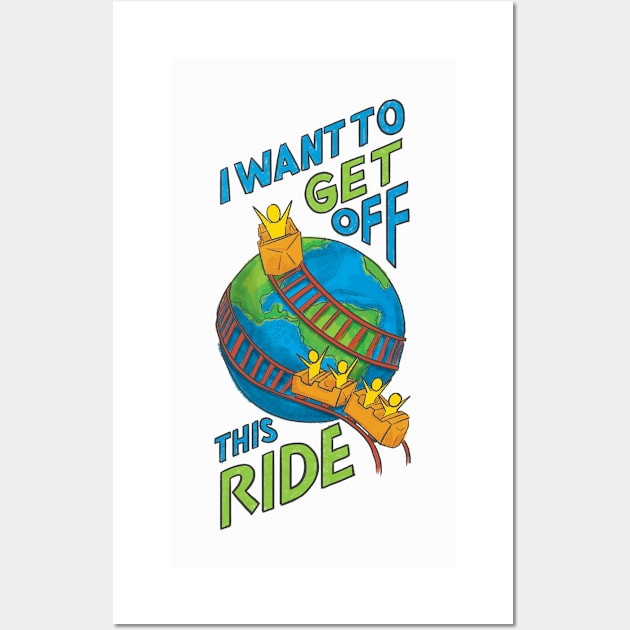 Get Off This Ride Wall Art by polliadesign